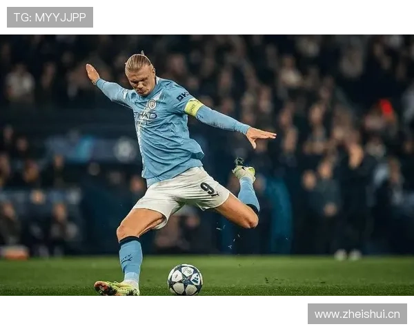 哈兰德触球少却高效：低参与度下的进球效率解析